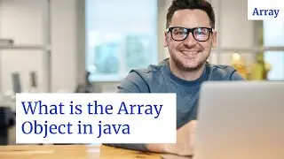 Array Object in Java || Array Tutorial || what is the array object in java