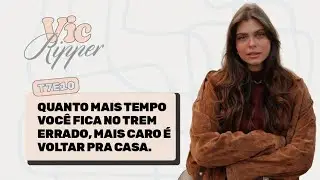T7E10 - Quanto mais tempo você fica no trem errado, mais caro é voltar pra casa.