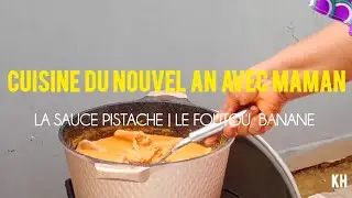 Day 19 / 110 Nouvel An en cuisine avec ma mère 🎉 | Sauce pistache au poulet & foutou fait maison