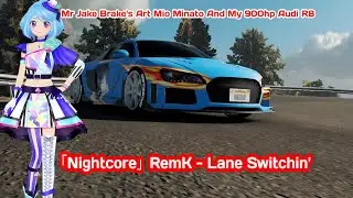 「Nightcore」RemK - Lane Switchin'