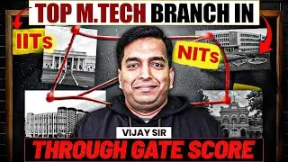 Top MTech Branch In IIT's And NIT's Through GATE Score