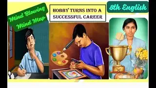 Hobby Turns into a Successful career 8th Standard English Unit 2 Prose Mind Map