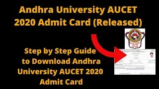 Andhra University AUCET 2020 Admit Card (Released) - How to Download AUCET 2020 Hall Ticket Online