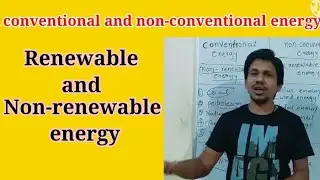 conventional and non conventional energy || renewable and non renewable energy || #energy