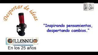 DESPERTAR DE IDEAS - 18 DE DIC 2025 PERMANEZCAMOS ABIERTOS A NUESTROS SENTIMIENTOS