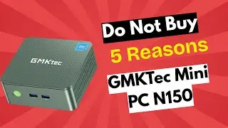 GMKtec Mini PC N150 Brutally Honest Review &ndash; Don&rsquo;t Trust These Specs!