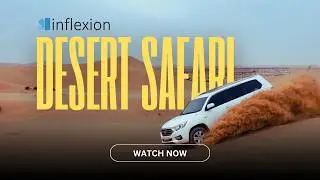 Beyond the Office with Inflexion | Desert Safari