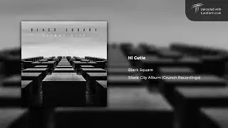Black Square - Hi Cutie (2016) | Future Garage // Deep Dubstep