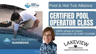 Виртуальный сертифицированный курс для операторов бассейнов Pool & Hot Tub Alliance от Lakeview Aquatic Consultants | CPO