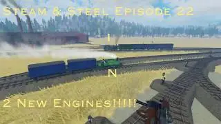 Steam & Steel S2 Episode 22 | Getting New Locomotives!!!!!