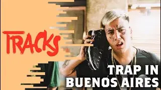 Trap Buenos Aires - TRACKS - ARTE