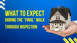 Home inspections and final walk through, are they important?
