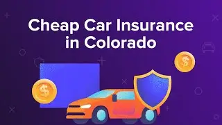 Cheap Car Insurance in Colorado