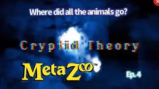Cryptid Theory: Where did all the animals go?
