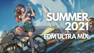 Summer 2021 EDM Ultra Mix