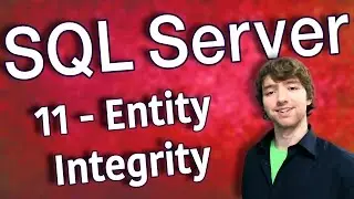 SQL Server 11 - Entity Integrity