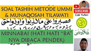 SOAL NO.7 TASHIH METODE UMMI & MUNAQOSYAH METODE TILAWATI (TIPS LULUS UJIAN)