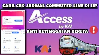 CARA CEK JADWAL KRL DI KAI ACCES