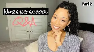MOST ASKED questions about nursing school (part 2)