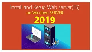 33-How to Install and Setup Web Server on Windows SERVER 2019