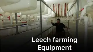 What equipment is needed for leech farming!