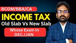 Income Tax New Slab for AY 2025-26 | Assessment Year | Amendments | CWG for BCOM