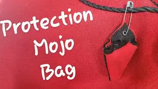 How to Make a Powerful Protection Mojo Bag &ndash; Step-by-Step Guide!
