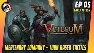 Veterum EP05 | Early Access | Let's Play | Turn-Based Tactics Mercenary Band, in Dark Fantasy World!
