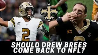 Should Drew Brees Come Back To The NFL?