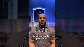 1 Minute Devotional- Leading under pressure! #bible #leadership #faith #servantleadership