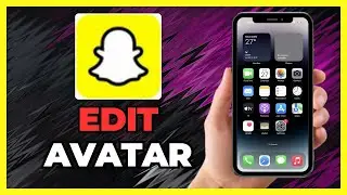 HOW TO UPDATE YOUR SNAPCHAT AVATAR IN 2025