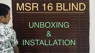 UNBOXING BLIND | MSR 16 BLINDS | INSTALLATION & FITTING AT HOME