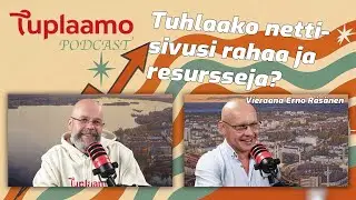 Tuhlaako nettisivusi rahaa ja resursseja? – #7