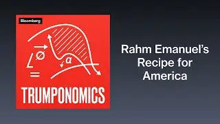 Rahm Emanuel&rsquo;s Recipe for America is Getting &lsquo;Back to Basics&rsquo; | Trumponomics