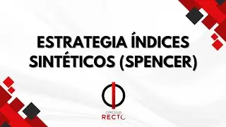 ESTRATEGIA DE INDICES SINTETICOS (SPENCER)