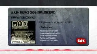 A.K.O - Source Code _ Dualitik Remix [Pragmatik Recordings]