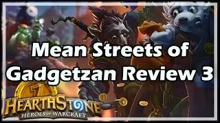 [Hearthstone] Mean Streets of Gadgetzan Review 3