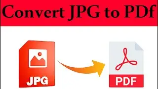 Convert Jpg to Pdf | How to convert Jpg to Pdf