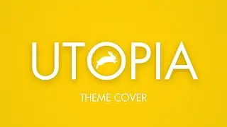 Utopia (2013) - Theme Cover