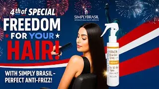 Independence from Frizz! ✨ 4th of July Hair with Simply Brasil