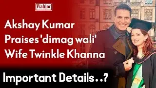 Akshay Kumar calls himself 'anpadh', praises 'dimag wali' wife Twinkle Khanna | Wahjoc Entertainment