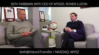 INTRO:  Seth Farbman sitting w NASDAQ listed MySizeID - CEO Ronen Luzon -