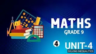 Maths grade 9 unit 4|| Solving inequalitys ____part 4_____Mpice Ethiopia 