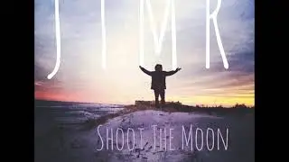 JTMR - shoot the moon