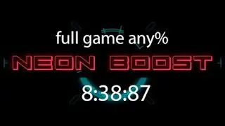 Neon Boost full game any% 8:38:87