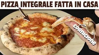 PIZZA NAPOLETANA INTEGRALE FATTA IN CASA - come fare l'impasto integrale - soffice e ariosa