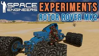 Space Engineers Experiments : Rotor Rover MK2