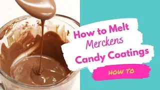 How to Melt Merckens Candy Coatings