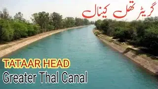 Thal Canal |Sindh Sagar| Sindh River |Head Tataar |100 miles long Canal|Pakistan Canal system|Layah 