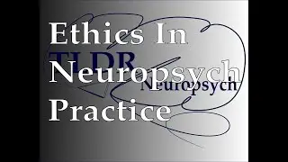 Ethics in Clinical Neuropsychology